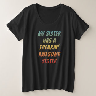Meine Schwester hat eine Phantastische Schwester, Große Größe T-Shirt