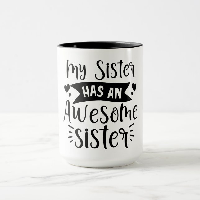 Meine Schwester hat eine phantastische Schwester Tasse (Zentrum)
