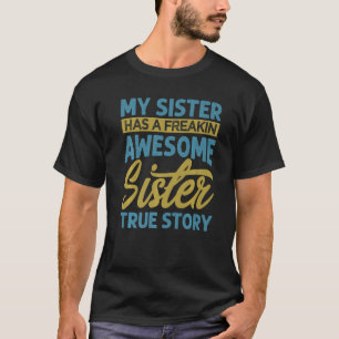 Meine Schwester hat eine verdammt tolle Schwester  T-Shirt
