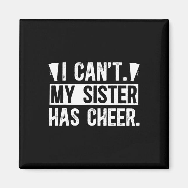 Meine Schwester hat einen Cheer-Bruder, der ein Ch Magnet (Vorne)