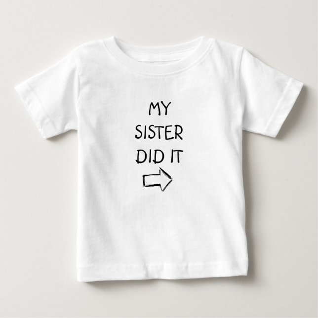 "MEINE SCHWESTER HAT ES GETAN" FUN-T - SHIRT (Vorderseite)