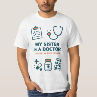 Meine Schwester ist Ärztin und Proud Familiendesig T-Shirt