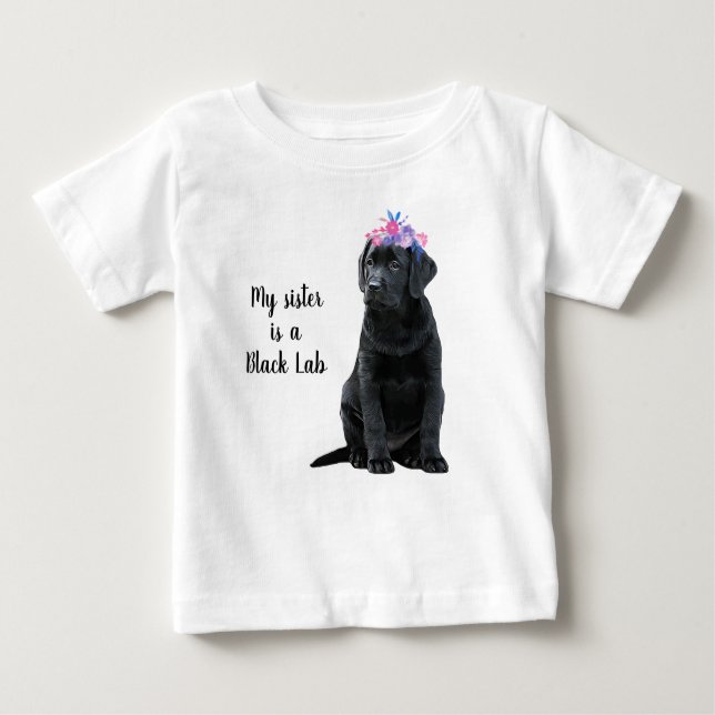 Meine Schwester ist ein schwarzes Labor - ein schw Baby T-shirt (Vorderseite)