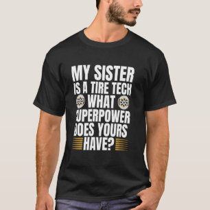Meine Schwester ist eine Reifentechnik, die das Ri T-Shirt