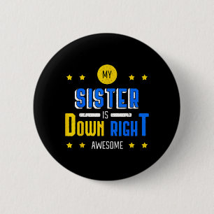 Meine Schwester ist einfach großartig Down-Syndrom Button