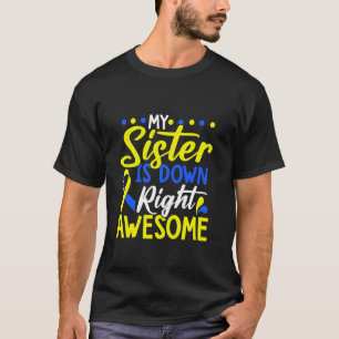 Meine Schwester ist einfach großartig Down-Syndrom T-Shirt