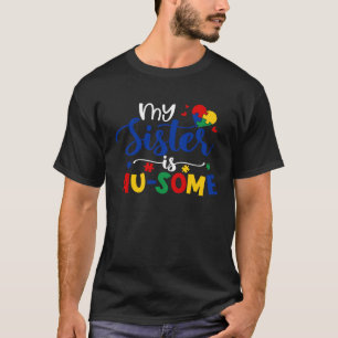 Meine Schwester ist großartig Schwester Autistisch T-Shirt