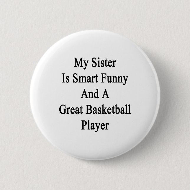Meine Schwester ist klug lustig und eine tolle Bas Button (Vorderseite)