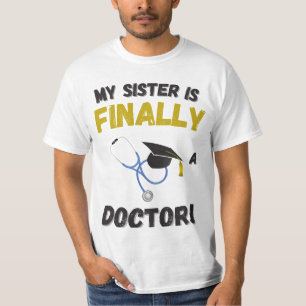 Meine Schwester ist schließlich Ärztin - Medizinis T-Shirt