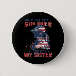 Meine Schwester ist Soldat beim 4. Juli Patrio Button