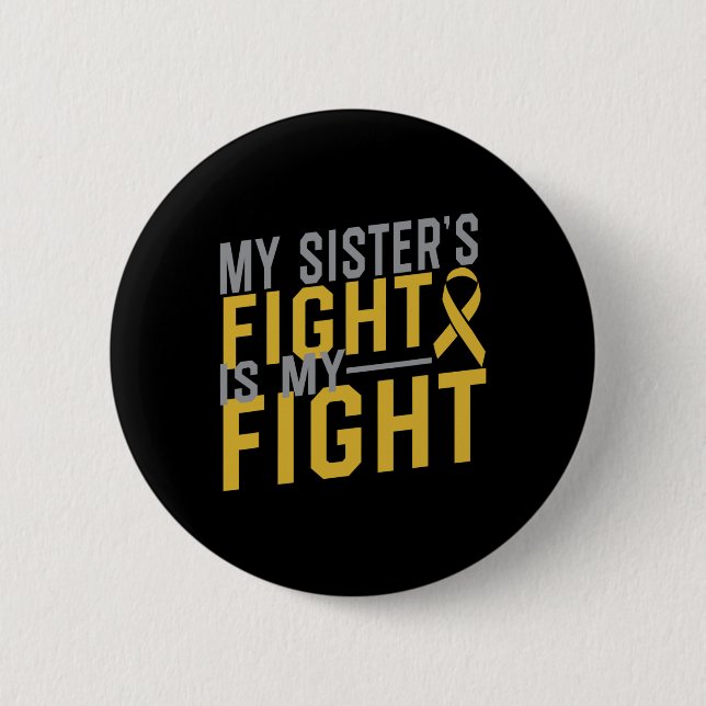 Meine Schwester kämpft gegen Krebs im Kindesalter Button (Vorderseite)