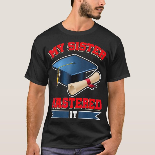 Meine Schwester meisterte es Shirt Master T-Shirt  (Vorderseite)