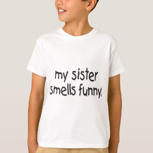 MEINE SCHWESTER RIECHT LUSTIG T-Shirt