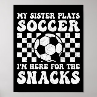 Meine Schwester spielt Fußball, ich bin hier wegen Poster