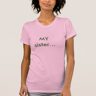 MEINE Schwester… T-Shirt