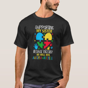 Meine Schwester unterstützen Gemeinsam werden wir T-Shirt