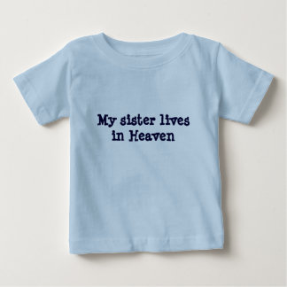 Meine Schwester wohnt im Himmel Baby T-shirt