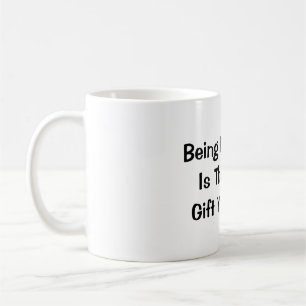 Meine Schwester zu sein ist das einzige Geschenk, Kaffeetasse