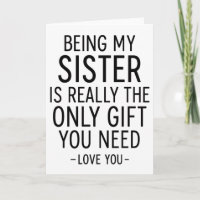 Meine Schwester zu sein, ist das einzige Geschenk,