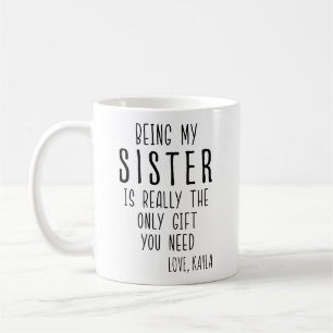MEINE SCHWESTER ZU SEIN IST WIRKLICH DAS EINZIGE G KAFFEETASSE