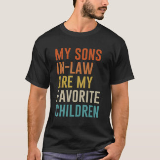 Meine Schwiegersohnen sind meine Lieblingskinderfa T-Shirt