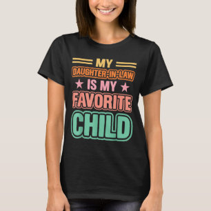 Meine Schwiegertochter ist mein Lieblingskind Fami T-Shirt