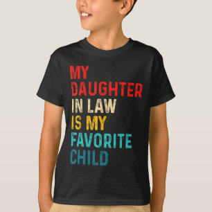 Meine Schwiegertochter ist mein Lieblingskind Fami T-Shirt