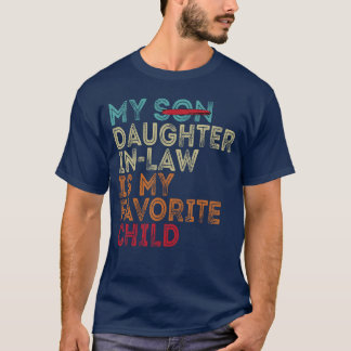 Meine Schwiegertochter ist mein Lieblingskind Retr T-Shirt