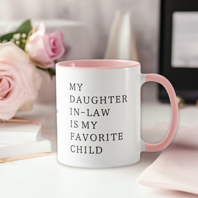 Meine Schwiegertochter ist mein Lieblingskind Tasse (Von Creator hochgeladen)