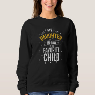 Meine Schwiegertochter ist mein Lieblingskind -Vat Sweatshirt
