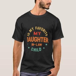 Meine Schwiegertochter ist mein Lieblingskind Vate T-Shirt