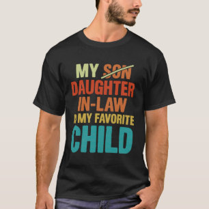 Meine Schwiegertochter ist mein Lieblingskind Vate T-Shirt