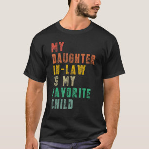 Meine Schwiegertochter ist mein Lieblingskind Vi T-Shirt