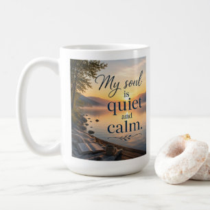 Meine Seele ist still und ruhig Kaffeetasse