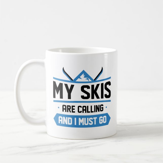 Meine Skier rufen und ich muss gehen Kaffeetasse (Links)