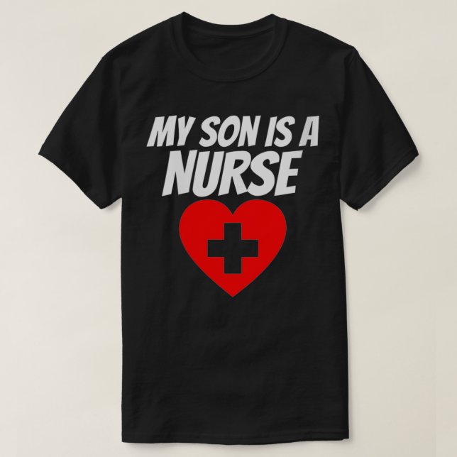 Meine Sohn ist eine Krankenschwester, die stolz is T-Shirt (Design vorne)