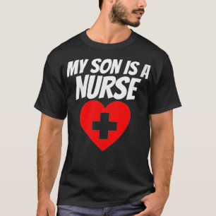 Meine Sohn ist eine Krankenschwester, die stolz is T-Shirt