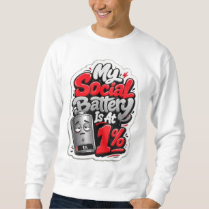 Meine soziale Batterie ist bei 1% Lustiges müdes I Sweatshirt