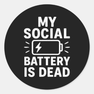 Meine soziale Batterie ist leer Lustiger Introvert Runder Aufkleber