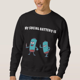 MEINE SOZIALE BATTERIE IST LEER SWEATSHIRT