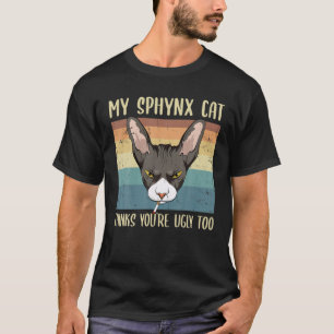 Meine Sphynx meint, du bist zu flink haarlos Ca T-Shirt
