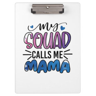 Meine Squad nennt mich Mama Klemmbrett
