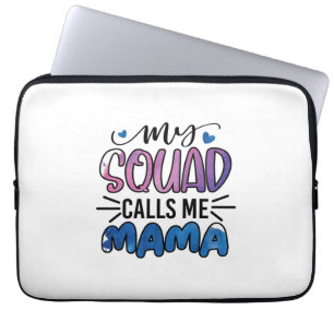 Meine Squad nennt mich Mama Laptopschutzhülle