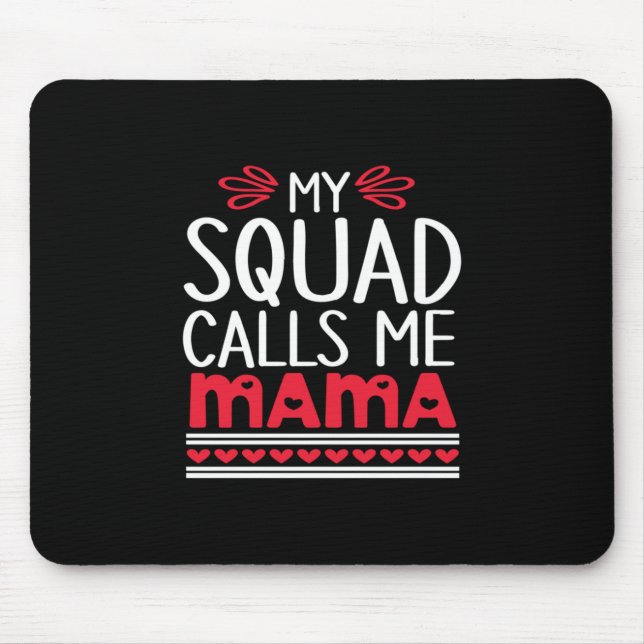 Meine Squad nennt mich Mama Mousepad (Vorne)