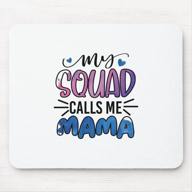 Meine Squad nennt mich Mama Mousepad (Vorne)