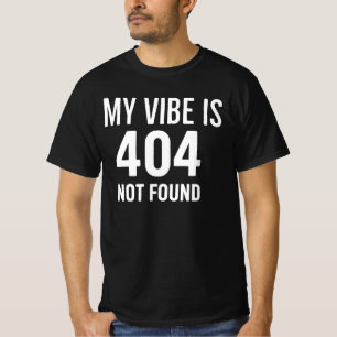 Meine Stimmung ist 404 Nicht Gefunden Internet-Ang T-Shirt
