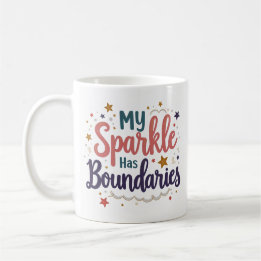 Meine Strahlkraft Hat Grenzen Selbstachtung Tasse