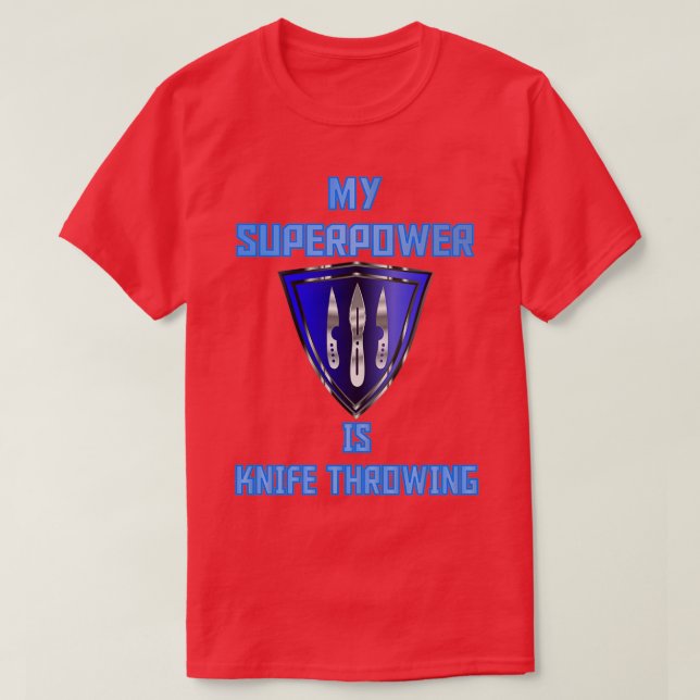 Meine Supermacht ist das Messer, das blaues Abzeic T-Shirt (Design vorne)
