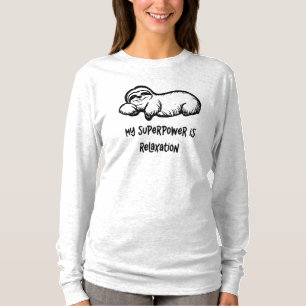 Meine Supermacht ist Entspannungs-Faulheit T-Shirt