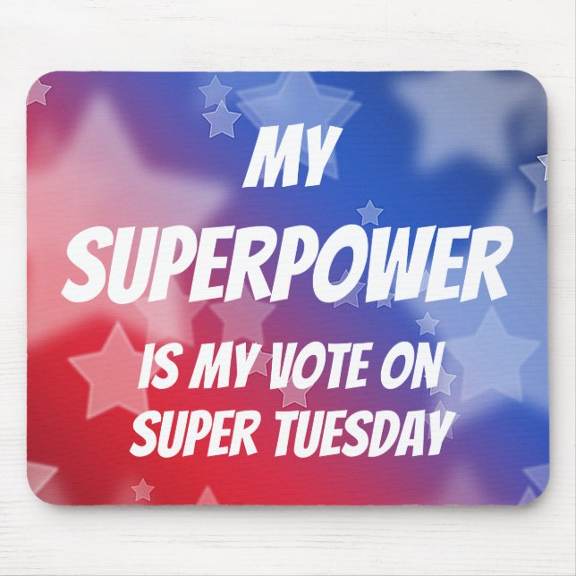Meine Supermacht ist meine Abstimmung am Dienstag Mousepad (Vorne)